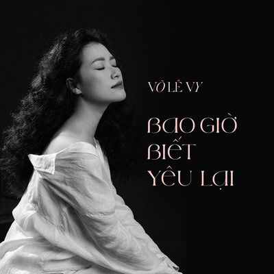 シングル/Bao Gio Biet Yeu Lai/Vo Le Vy