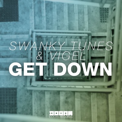 シングル/Get Down/Swanky Tunes and Vigel