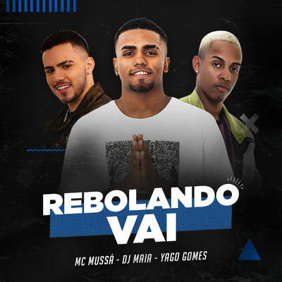 Yago Gomes, MC Mussa, DJ Maia
