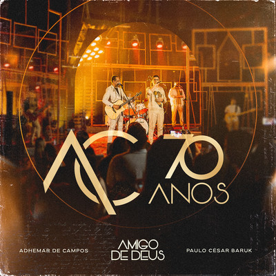 シングル/Amigo de Deus (Ao Vivo)/Adhemar De Campos & Paulo Cesar Baruk