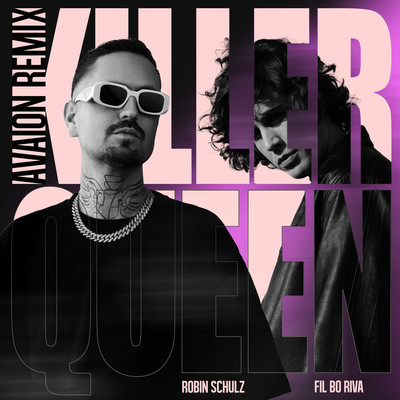 Killer Queen (AVAION Remix)/Robin Schulz x FIL BO RIVA