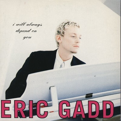 I Will Always Depend on You (Radio Edit)/Eric Gadd