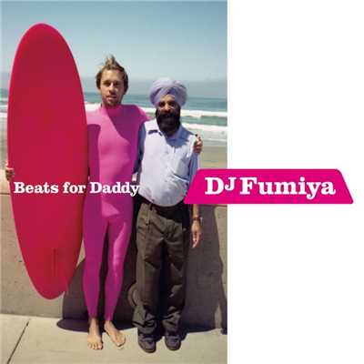 アルバム/Beats for Daddy/DJ Fumiya