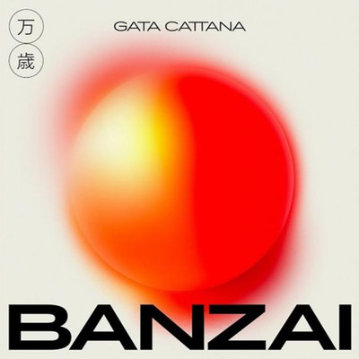 Banzai/Gata Cattana