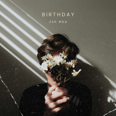 Birthday/Zak Wes