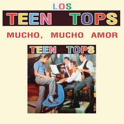 アルバム/Los Teen Tops (Mucho, Mucho Amor)/Los Teen Tops