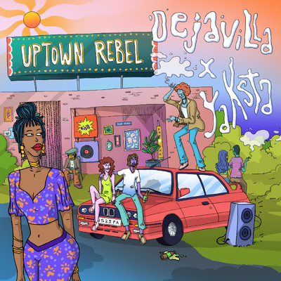 Uptown Rebel/DejaVilla／Yaksta