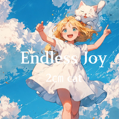 Endless Joy/2cm cat