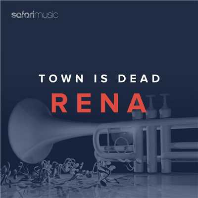 Rena/Town Is Dead