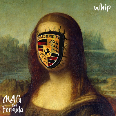 whip/MAG the Formula