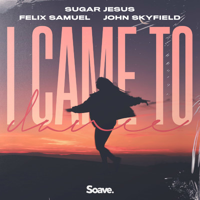 Sugar Jesus, Felix Samuel & John Skyfield
