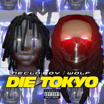 シングル/DIE TOKYO (feat. Wolf)/TSG neclo boy