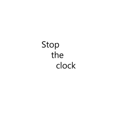 Stop the clock/Yuuki Nagatani