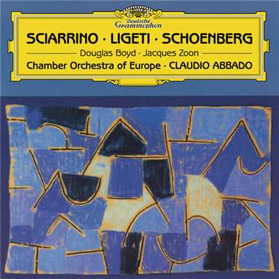 Sciarrino - Ligeti - Schoenberg/Jacques Zoon／Douglas Boyd／Richard Hosford／James Sommerville／Matthew Wilkie／Chamber Orchestra Of Europe／Claudio Abbado