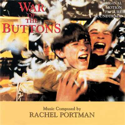アルバム/War Of The Buttons (Original Motion Picture Soundtrack)/レイチェル・ポートマン