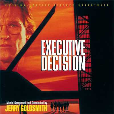 Executive Decision (Original Motion Picture Soundtrack)/ジェリー・ゴールドスミス