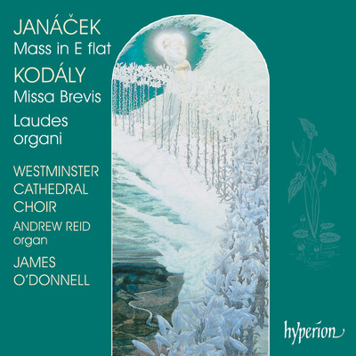 アルバム/Kodaly & Janacek: Masses/Westminster Cathedral Choir／ジェームズ・オドンネル