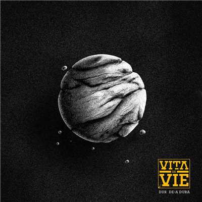 シングル/Dur De-A Dura/Vita de Vie