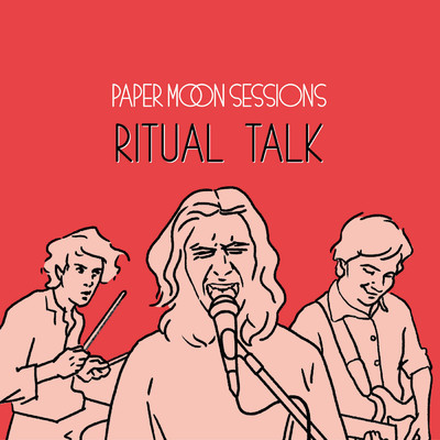 Paper Moon Sessions/Ritual Talk