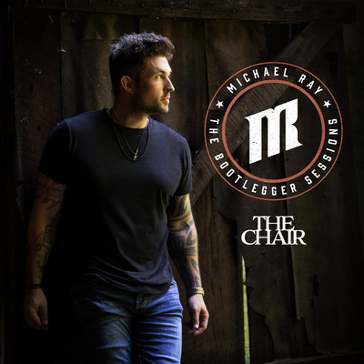 シングル/The Chair (The Bootlegger Sessions)/Michael Ray