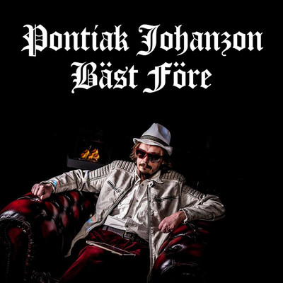 Bast Fore/Pontiak Johanzon