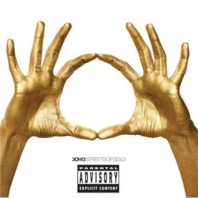 Streets Of Gold/3OH！3