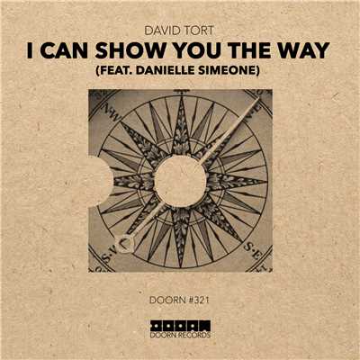 I Can Show You The Way (feat. Danielle Simeone)/David Tort