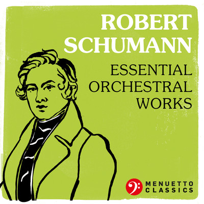 Robert Schumann: Essential Orchestral Works/Various Artists