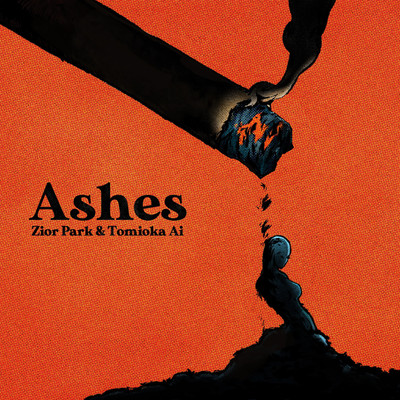 シングル/Ashes (feat. Ai Tomioka)/Zior Park