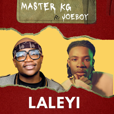 Laleyi (feat. Joeboy)/Master KG