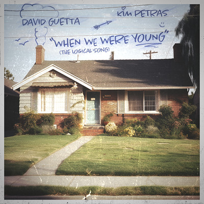 アルバム/When We Were Young (The Logical Song)/David Guetta & Kim Petras