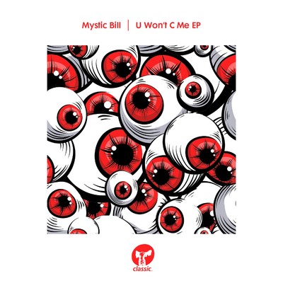 U Won't C Me EP/Mystic Bill