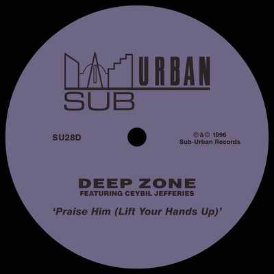 アルバム/Praise Him (Lift Your Hands Up) [feat. Ceybil Jefferies]/Deep Zone