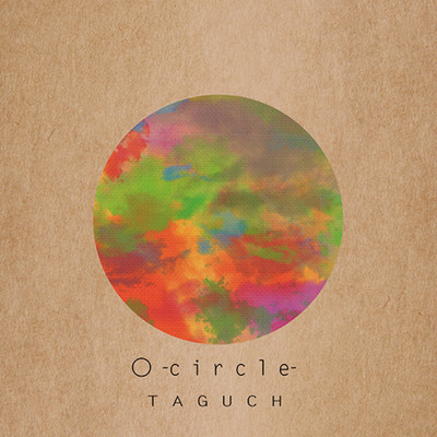 ○ 〜circle〜/TAGUCH