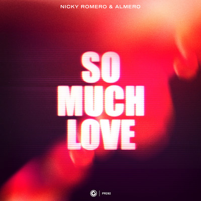 シングル/So Much Love (Extended Mix)/Nicky Romero & Almero