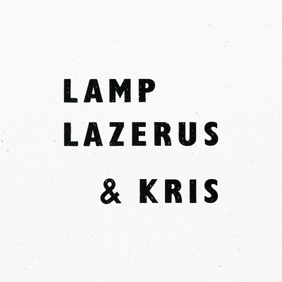 Lamp, Lazerus & Kris (Clean)/クリス・トムリン
