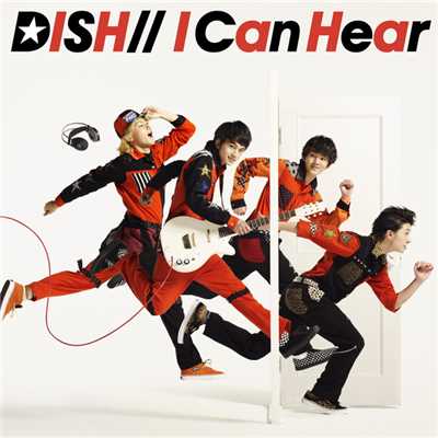 シングル/I Can Hear/DISH／／