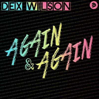 シングル/Again And Again (Extended Mix)/Dex Wilson