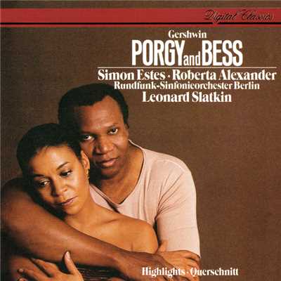 Gershwin: Porgy and Bess (Highlights)/レナード・スラットキン／サイモン・エステス／ロベルタ・アレクザンダー／ベルリン放送交響楽団