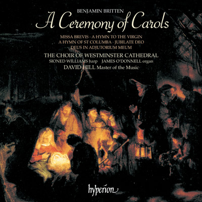 Britten: A Hymn of St Columba/ジェームズ・オドンネル／Gordon Jones／デイヴィッド・ヒル／Westminster Cathedral Choir