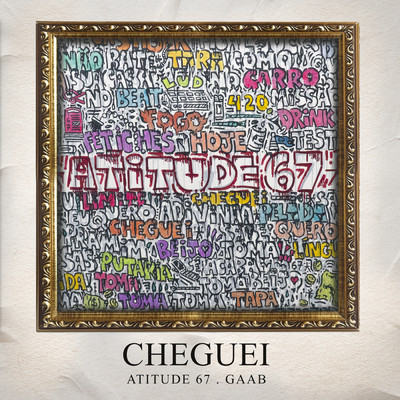 シングル/Cheguei (Ao Vivo)/Atitude 67／Gaab