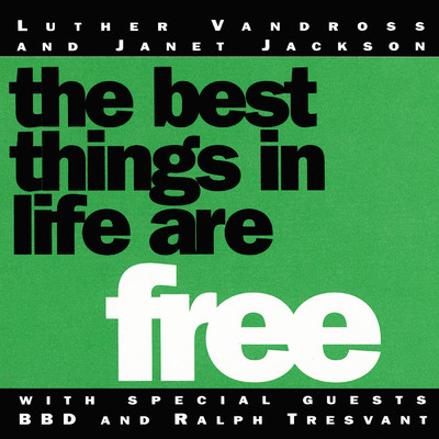 The Best Things In Life Are Free (Classic 7” With Rap)/ジャネット・ジャクソン／ルーサー・ヴァンドロス／ベル・ビヴ・デヴォー／ラルフ・トレスヴァント