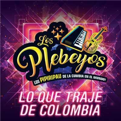 Lo Que Traje De Colombia/Los Plebeyos