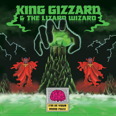 I'm In Your Mind Fuzz/King Gizzard & The Lizard Wizard