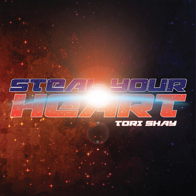 シングル/Steal Your Heart/Tori Shay