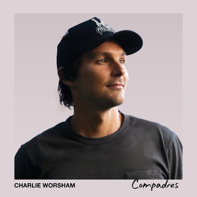 アルバム/Compadres/Charlie Worsham