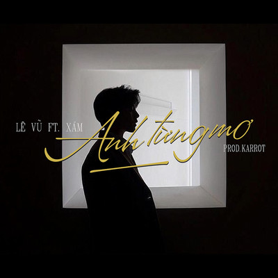 Anh Tung Mo (feat. Xam)/Le Vu