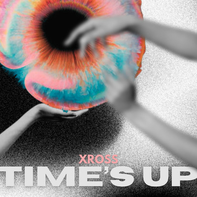 Time's Up/XROSS
