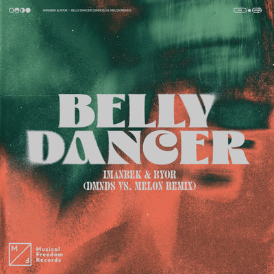 Belly Dancer (DMNDS vs. MELON Remix)/Imanbek & BYOR