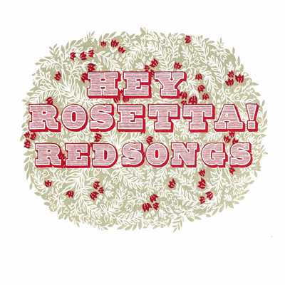 Red Songs/Hey Rosetta！